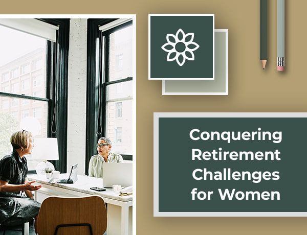 Conquering Retirement Challenges for Women